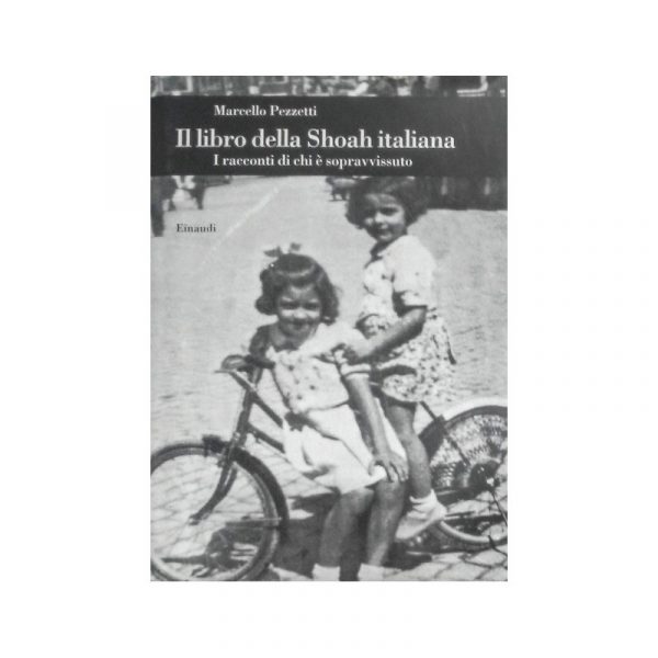 Il libro della Shoah italiana. I racconti di chi è sopravvissuto