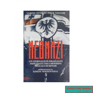 Neonazi. Un giornalista israeliano infiltrato tra i moderni seguaci di Hitler*