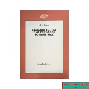 L'acacia ferita e altri saggi su Montale*
