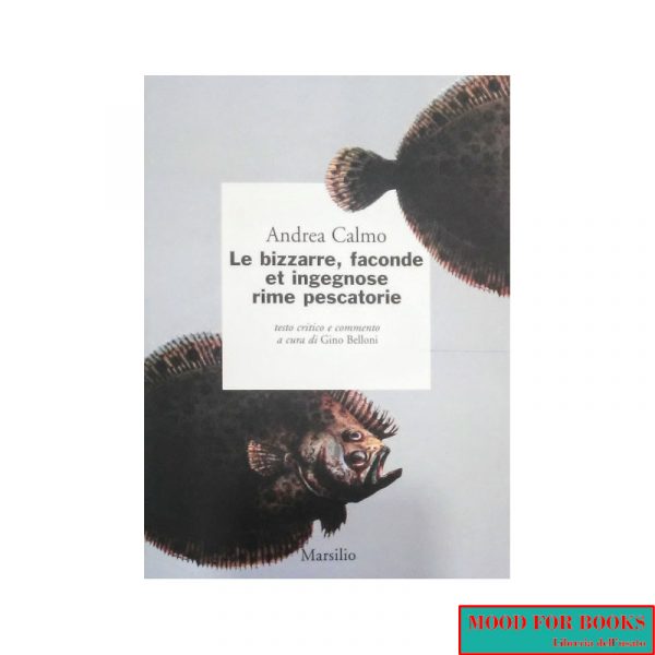 Le bizzarre, faconde et ingegnose rime pescatorie*