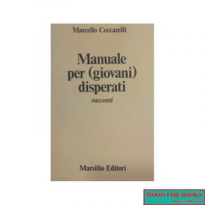 Manuale per (giovani) disperati*