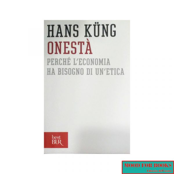 Onestà. Perché l'economia ha bisogno di un'etica*