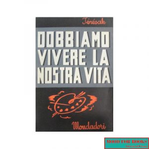 Dobbiamo vivere la nostra vita*