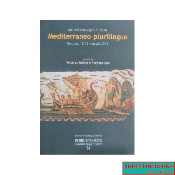 Mediterraneo plurilingue. Convegno Genova 2004*