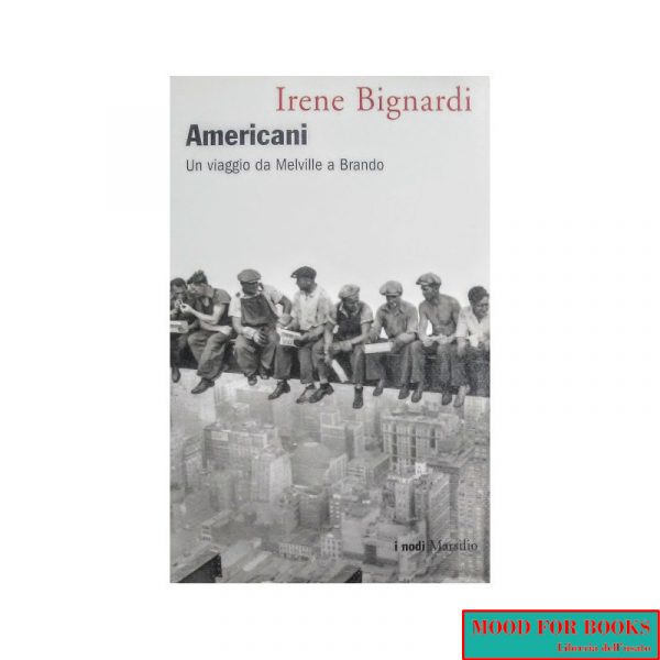 Americani. Un viaggio da Melville a Brando*