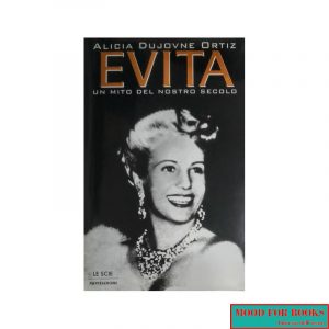 Evita. Un mito del nostro secolo*