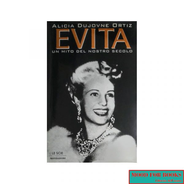 Evita. Un mito del nostro secolo*