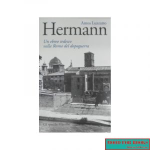 Hermann. Un ebreo tedesco nella Roma del dopoguerra*
