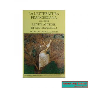 La letteratura francescana vol.2: Le vite antiche di San Francesco*
