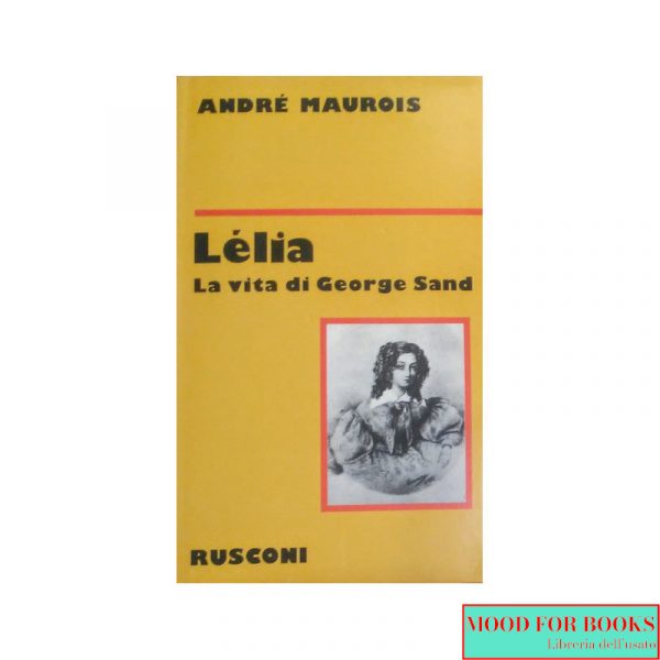 Lelia. La vita di George Sand
