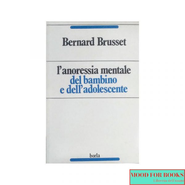 L'anoressia mentale del bambino e dell'adolescente*