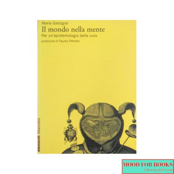 Il mondo nella mente. Per un'epistemologia della cura*