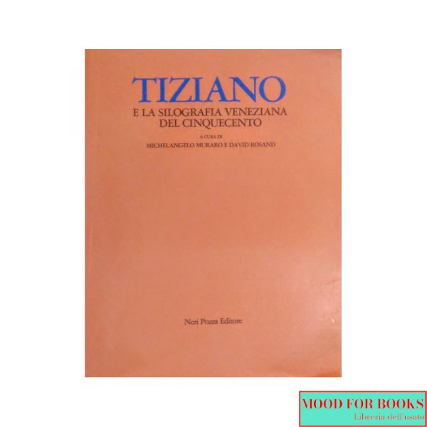 Tiziano e la silografia veneziana del Cinquecento*