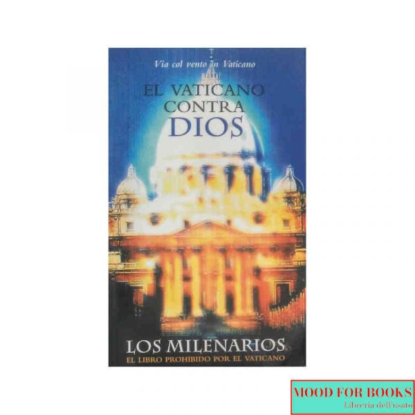 El Vaticano contra Dios [Libro in spagnolo]*