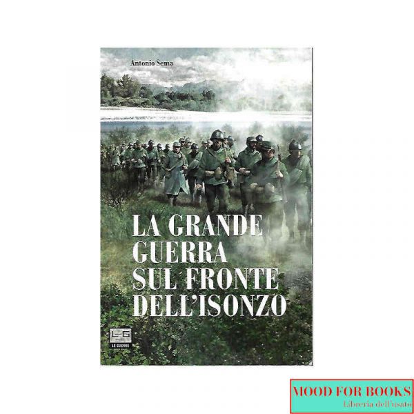 La Grande Guerra sul fronte dell'Isonzo*