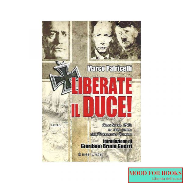 Liberate il Duce*
