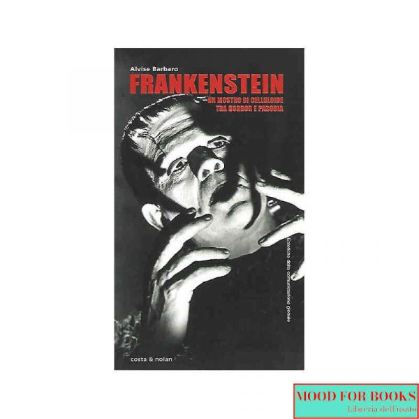 Frankenstein. Un mostro di celluloide tra horror e parodia*
