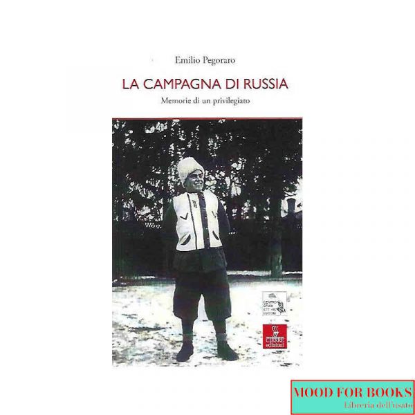 La campagna di Russia. Memorie di un privilegiato*