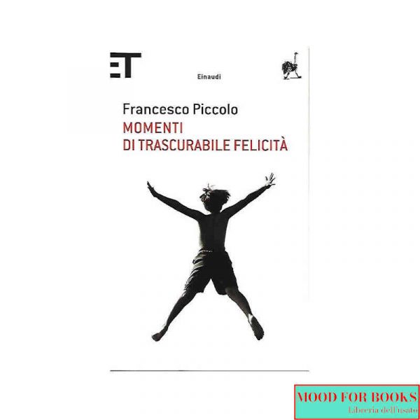 Momenti di trascurabile felicità