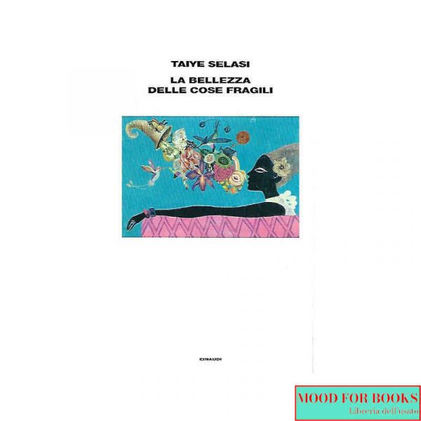 La bellezza delle cose fragili*