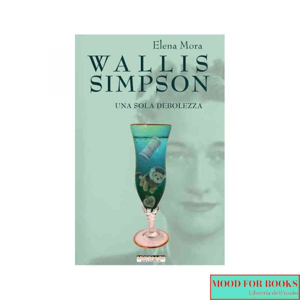 Wallis Simpson. Una sola debolezza*