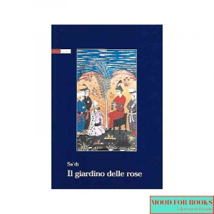 Il giardino delle rose*
