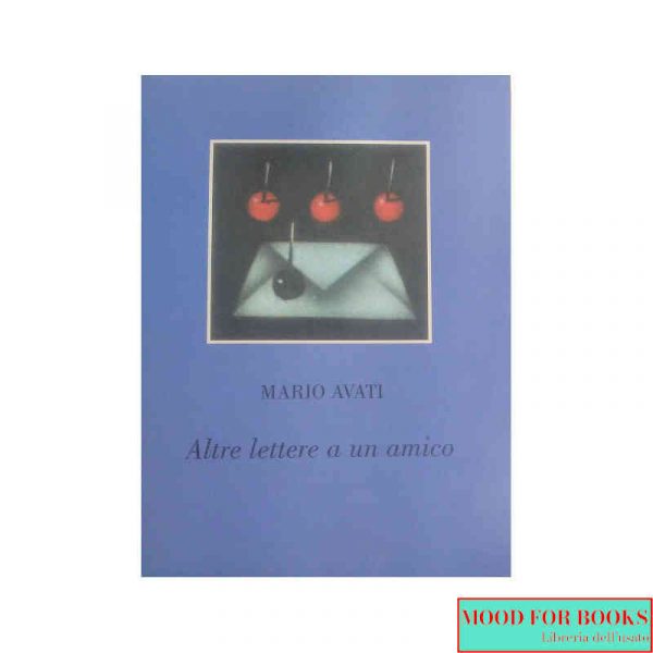 Mario Avati. Lettere a un amico*