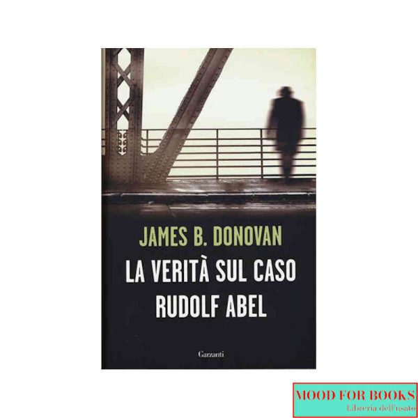 La verità sul caso Rudolf Abel*