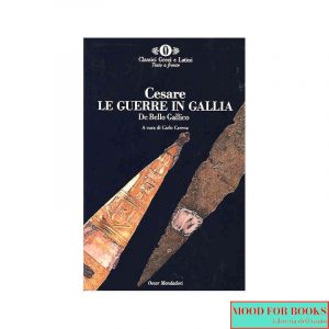 Le guerre in Gallia [De bello gallico]