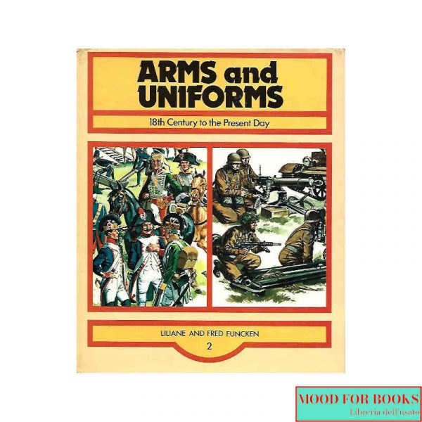Arms and uniforms 2: 18th century to the present*