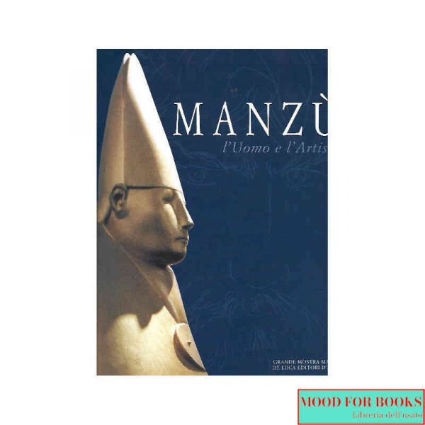 Manzù. L'uomo e l'artista