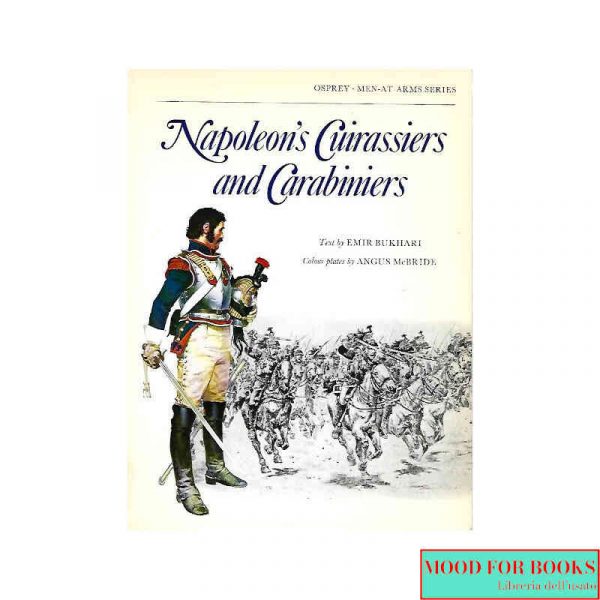 Napoleon's cuirassiers and carabiniers*