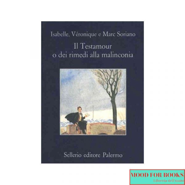 Il Testamour o dei rimedi alla malinconia