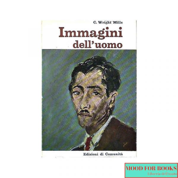 Immagini dell'uomo. La tradizione classica della sociologia*