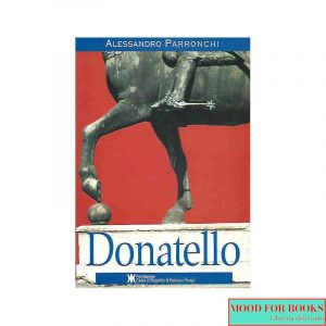 Donatello. Saggi e studi 1962-1997