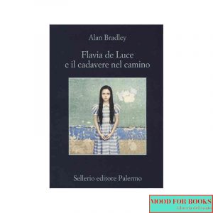 Flavia de Luce e il cadavere nel camino