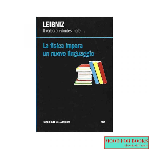 Leibniz. Il calcolo infinitesimale*