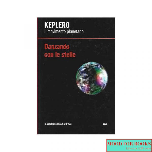 Keplero. Il movimento planetario*