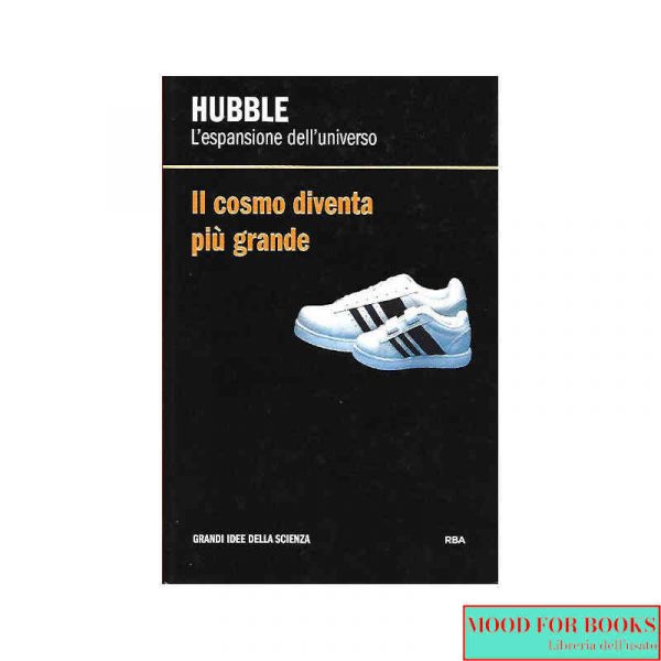 Hubble. L'espansione dell'universo*