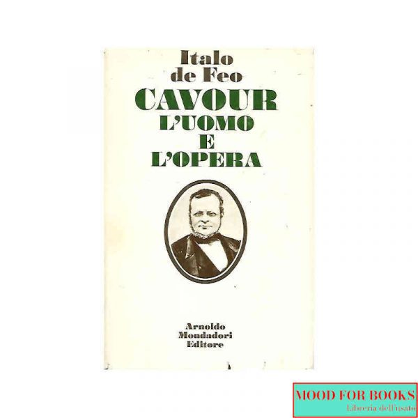 Cavour. L'uomo e l'opera