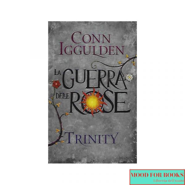 La guerra delle Rose. Trinity