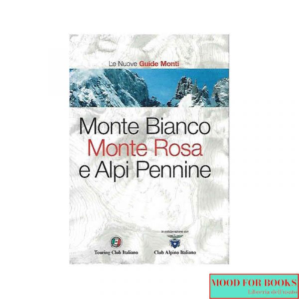 Monte Bianco, Monte Rosa e Alpi Pennine*