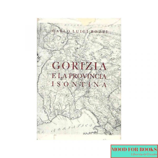 Gorizia e la sua provincia isontina*