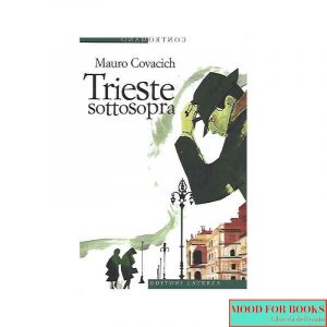 Trieste sottosopra*