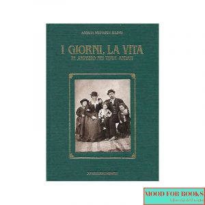 I giorni, la vita in Ampezzo nei tempi andati*