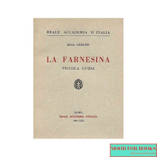 La Farnesina. Piccola guida*