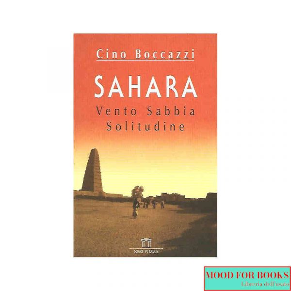 Sahara. Vento, sabbia, solitudine*