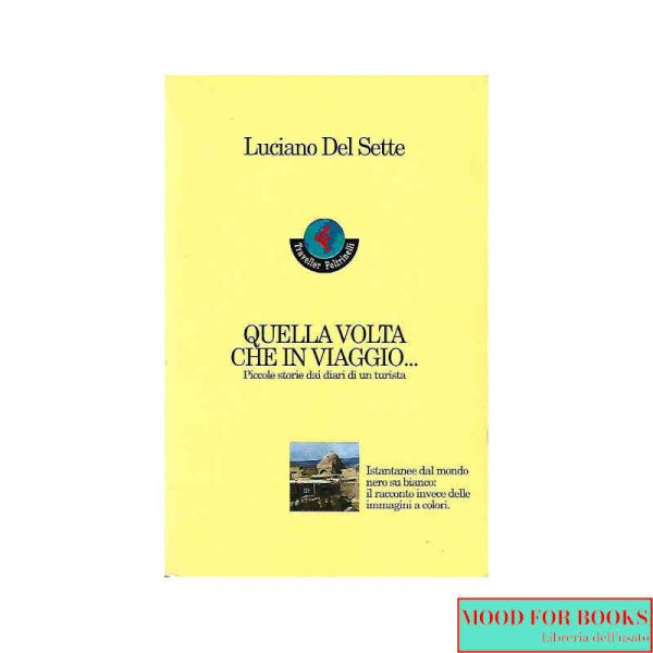 Quella volta che in viaggio...*