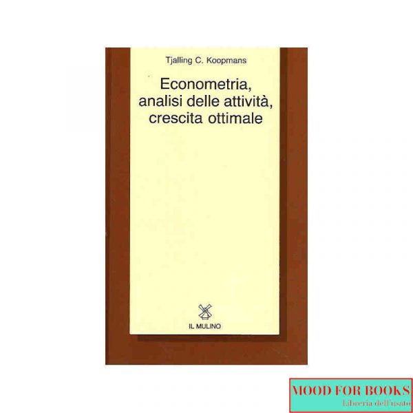 Econometria, analisi delle attività, crescita ottimale*