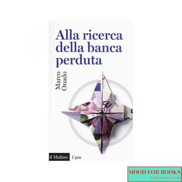 Alla ricerca della banca perduta*